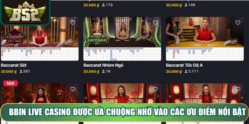 Bbin Live Casino được ưa chuộng nhờ vào các ưu điểm nổi bật