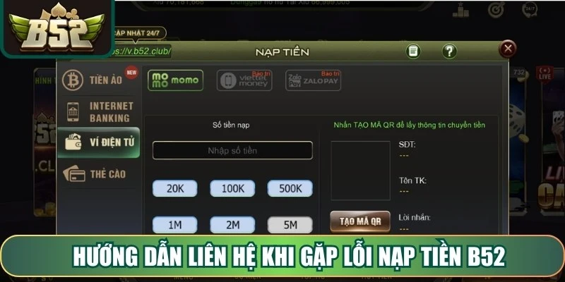 Hướng dẫn liên hệ khi gặp lỗi nạp tiền B52